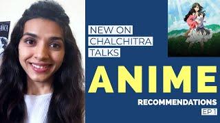Ep 1 | Anime Recommendations | Chalchitra Talks