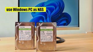 How to use a Windows PC as a NAS