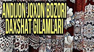 ANDIJON JOXON BOZORI GILAMLARI YANGI NARXLARI