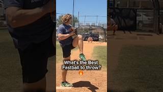 What's the Best Fastball to throw? 