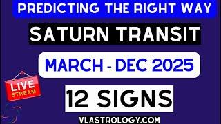 SATURN MARCH-DECEMBER 2025 / RESULTS DIRECTLY PROPORTIONAL TO EFFORTS / 12 SIGNS #saturn #transit