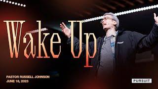 Wake Up | Russell Johnson | 06.18.23