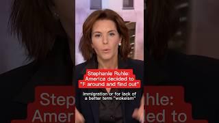 Stephanie Ruhle: America decided to ‘F around and find out’