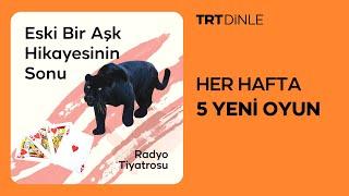 Radyo Tiyatrosu: Eski Bir Aşk Hikayesinin Sonu | Polisiye