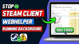 How To Stop Steam Client Webhelper From Running In The Background (2025 New Method)