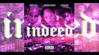 INDEED - Rubytech / Supastar / Sheren Carter