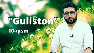 Sa`diy "Guliston" 10-qism | hikoyalar, o`ylar, hajviyalar | @Abdukarim Mirzayev