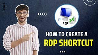 How To Create RDP Shortcut for Quick Access - RDP Arena