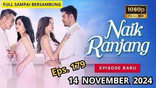 NAIK RANJANG TERBARU HARI INI 14 NOVEMBER 2024 EPISODE 179