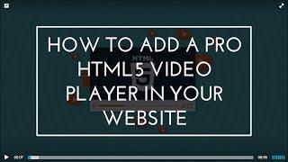 How to add a Pro HTML5 Video Player in your website