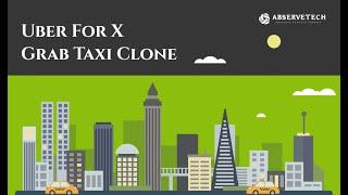 Grab Clone | Uber For X | Online Taxi Booking Software - RebuStar