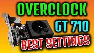 GT 710 OVERCLOCK ||  Best overclock setting for Gt710 || How to safely overclock Gt 710||