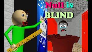 Null is blind??? Baldi's basics classic remastered modded [BBCRM] - Baldi's basics mod