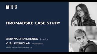 Hromadske case study / Daryna Shevchenko, Yurii Kosholap #MediaRevolutions