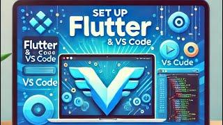 How to Set Up Flutter and VS Code on Your Laptop | Step-by-Step Guide for Beginners