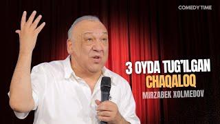 Mirzabek Xolmedov - 3 oyda tug’ilgan chaqaloq