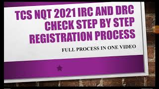 TCS NQT 2022 IRC AND DRC CHECK STEP BY STEP REGISTRATION PROCESS IN ONE VIDEO