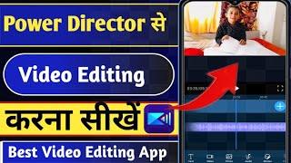 Power Director Se Video Editing kaise kare vlog video 2024 How to Edit Video in Power director