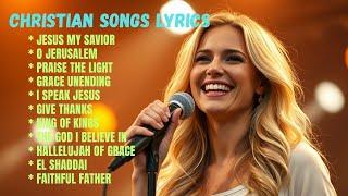 Jesus My Savior Lyrics || Best Worship Songs || Best Christian Songs