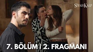 Siyah Kalp 7. Bölüm 2. Fragman | Ölene Kadar Ona Aşığım!