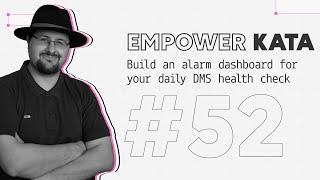 Alarm dashboard for your daily DMS health check - #Kata 52