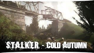 S.T.A.L.K.E.R. - Cold Autumn - Продолжаем Играть!