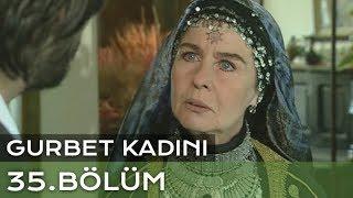 Gurbet Kadını 35. Bölüm