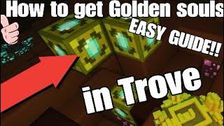 How to get Golden souls EASY guide (Trove)