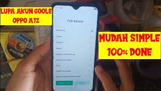 LUPA AKUN GOOGLE OPPO A12 MUDAH SIMPLE 100% DONE