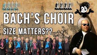 Bach’s choir: Size matters??