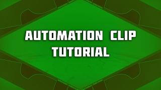 How To Create Automation Clips Like A Pro