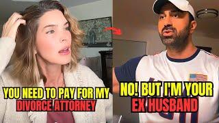 Entitled Wife Filed For DIVORCE And Realizes She Can't Afford A Divorce Attorney | Men Only