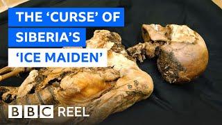 The 'curse' of Siberia's 2,500-year-old 'Ice Maiden' - BBC REEL