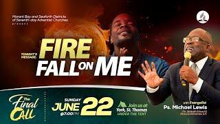 Sunday Night | "Fire Fall On Me" | EJC Virtual Church | June 22 | 7:00 PM