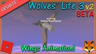 Roblox - Wolves' Life 3 v2 BETA - WINGS ANIMATION! #3 - HD