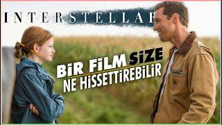 Bir Film Size Ne Hissettirebilir - Interstellar