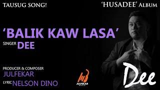 DEE - Balik Kaw Lasa (TEASER) #TausugSongs #JulfekarMusic #JulfekarComposition #HusadeeAlbum #Dee