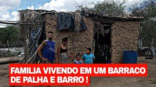 FAMILIA VIVENDO NUMA CASA DE PALHA E BARRO !!! @chicomuseu@ElizeuSilvaTV