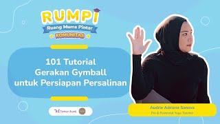 Live Rumpi Komunitas - 101 Tutorial Gerakan Gymball untuk Persiapan Persalinan