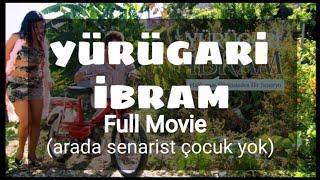 YÜRÜGARİ İBRAM FULL MOVİE (Arada senarist çocuk yok) #yürügariibram #bodrumfilmleri #bodrum