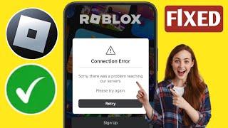 Sorry, there was a problem reaching our servers. Please try again || Roblox connection error today