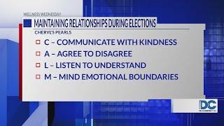 Wellness Wednesday: Maintaining relationships during elections