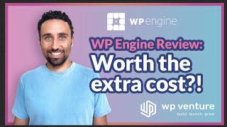 WP Engine Review: WordPress Hosting Worth The Extra Cost?