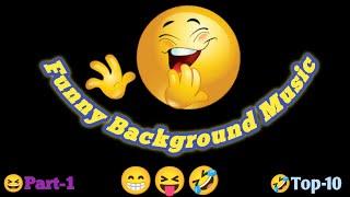 No Copiright Background Funny Music | Funny Background Music | Top 10 | The Funny House!