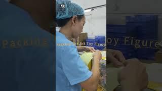 Packing the Art Toy Figures | 10+ Years Toy Manufacturer in China #toymanufacturer