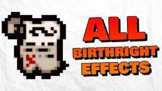 ALL Birthright Effects (OLD & NEW) - The Binding of Isaac Repentance