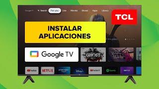 Cómo INSTALAR Aplicaciones en Smart TV TCL con Google TV ️  ️