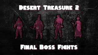 Desert Treasure 2 - Final boss fights guide - OSRS