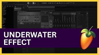 How to Make Underwater Effect in FL Studio