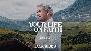 Your Life - On Faith - Part 6 (Hebrews 11:30-40)